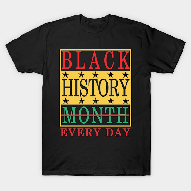 black history month 24 7 365 T-Shirt by Mirnamar